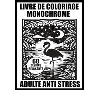 livre de Coloriage monochrome adulte anti stress: Livre de coloriage monochrome comprenant 60 scènes apaisantes : paysages, animaux de la forêt, ... cosy à colorier avec une seule couleur.