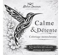 Livre de Coloriage Monochrome Adulte : Calme & Détente: 52 motifs détaillés animaux et nature avec grille guidée pour un coloriage intuitif, simple, anti stress et relaxant