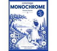 Livre de coloriage MONOCHROME Couleur: Livre de coloriage adulte - 60 illustrations fleuries à colorier avec une seule couleur