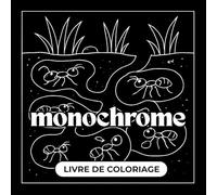 livre de coloriage monochrome: "Designs Complexes à Une Seule Couleur pour la Relaxation et la Pleine Conscience - Mandalas, Paysages, Animaux et ... Joy - Adult Coloring Books for Every)