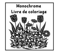 Livre de coloriage Monochrome : Moments de calme et de relaxation - Silhouettes mystères minimalistes à révéler en noir et blanc