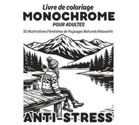 Livre De Coloriage Monochrome Pour Adulte anti-stress: 50 Illustrations Féminines de Paysages Naturels Relaxants, Coloriage en une Seule Couleur, ... Cosy, Moments de Calme et Scènes Apaisantes