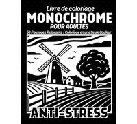 Livre De Coloriage Monochrome Pour Adulte anti-stress: 50 Paysages Naturels Relaxants, Coloriage en une Seule Couleur, Calme, Détente, Scènes Apaisantes et Maisons Cosy