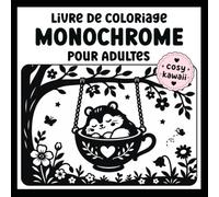 Livre de coloriage monochrome pour adultes: 50 scènes cosy et adorables en une seule couleur - Animaux kawaii, cafés douillets et moments anti-stress pour ralentir et s'apaiser