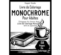 Livre de Coloriage Monochrome Pour Adultes: Échappez au stress avec 58 pages de coloriage monochrome lent et apaisant : paysages naturels, scènes cosy et animaux relaxants en une seule couleur