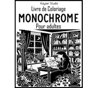 Livre de Coloriage Monochrome pour adultes: Livre de coloriage monochrome avec 50 scènes cosy de lecture, thé, journaling et moments relaxants à colorier avec une seule couleur