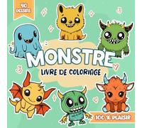 Livre de Coloriage Monstre: 40 Créatures Kawaii Et Rigolotes À Colorier, Pour Enfants Et Adultes