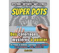 Livre de Coloriage Mystère Adulte : Animaux Sauvages - 50 Pages de Coloriages par Points - Cahier Coloriage Anti-Stress: Coloriage Adulte Expert et ... Format Papier Épais | Cadeau Anti-Stress