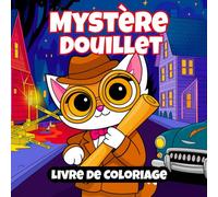 Livre De Coloriage Mystère Douillet: 50 Scènes Amusantes et Relaxantes avec d’Adorables Détectives Animaux et des Crimes Étranges pour Adultes