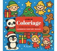 Livre de coloriage mystère pour adulte avec numéro: Calendrier de l'avent Noël- Art Thérapie- Coloriage par Numéro- Anti-Stress: 31 coloriages pour une idée cadeau