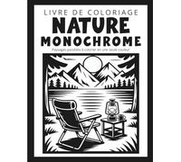 Livre de Coloriage Nature Monochrome: 50 Paysages Paisibles à Colorier en une Seule Couleur - Coloriage Monochrome Anti-Stress pour Adultes et Adolescents