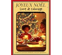 Livre de Coloriage Noël Afrocentré pour Enfants | Familles Noires, Fêtes, Sapins & Scènes de Noël | Activités Créatives | Bonus Exclusif