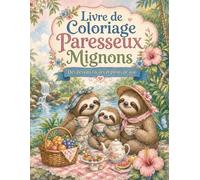 Livre de Coloriage Paresseux Mignons: Grands espaces simples à remplir pour une activité créative sans pression