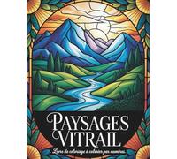 Livre de coloriage paysages vitrail par numéros: Coloriage par numéros relaxant avec paysages artistiques