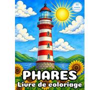 Livre de Coloriage Phares pour Adultes: 50 Magnifiques Paysages Marins à Colorier | Océan, Côtes Sauvages et Scènes Maritimes Relaxantes