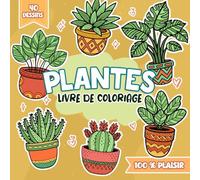 Livre de Coloriage Plantes: 40 Motifs Botaniques À Colorier, Pour Enfants Et Adultes