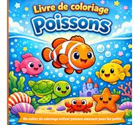 Livre de coloriage poissons : Un cahier de coloriage enfant poisson amusant pour les petits