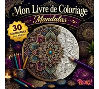 Livre de Coloriage pour Adultes : 30 Mandalas à Colorier - Volume 2: Cahier de coloriage anti-stress avec 30 mandalas relaxants • Détente, méditation, ... et créativité • Idée cadeau femme et homme