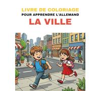 Livre de coloriage pour apprendre l’allemand - Lieux de la Ville: Colorie les lieux importants de la ville et apprends leurs noms allemands de manière ludique