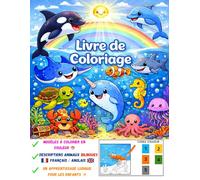 Livre de coloriage pour enfants - Animaux marins: Modèles en couleur à reproduire avec descriptifs bilingues (français / anglais)