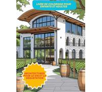 livre de coloriage pour enfants et adultes "Architectures pour le vin et la dégustation: Architectures