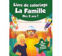 Livre de coloriage pour enfants - La Famille (dès 2 ans): 50 coloriages + 500 à télécharger & imprimer !
