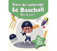 Livre de coloriage pour enfants - Le Baseball (dès 2 ans): 50 coloriages + 500 à télécharger & imprimer !