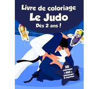 Livre de coloriage pour enfants - Le Judo (dès 2 ans): 50 coloriages + 500 à télécharger & imprimer !