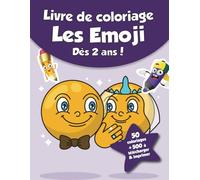 Livre de coloriage pour enfants - Les Emoji (dès 2 ans): 50 coloriages + 500 à télécharger & imprimer !