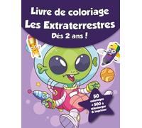 Livre de coloriage pour enfants - Les Extraterrestres (dès 2 ans): 50 coloriages + 500 à télécharger & imprimer !