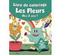 Livre de coloriage pour enfants - Les Fleurs (dès 2 ans): 50 coloriages + 500 à télécharger & imprimer !