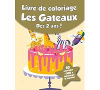 Livre de coloriage pour enfants - Les Gateaux (dès 2 ans): 50 coloriages + 500 à télécharger & imprimer !
