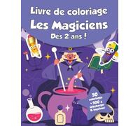 Livre de coloriage pour enfants - Les Magiciens (dès 2 ans): 50 coloriages + 500 à télécharger & imprimer !