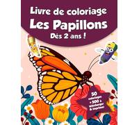 Livre de coloriage pour enfants - Les Papillons (dès 2 ans): 50 coloriages + 500 à télécharger & imprimer !