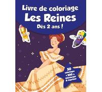 Livre de coloriage pour enfants - Les Reines (dès 2 ans): 50 coloriages + 500 à télécharger & imprimer !