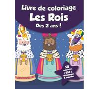 Livre de coloriage pour enfants - Les Rois (dès 2 ans): 50 coloriages + 500 à télécharger & imprimer !