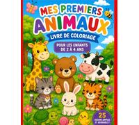 Livre de coloriage pour les enfants de 2 à 4 ans I Mes Premiers Animaux: Pour enfant de 2 à 4 ans | Grands dessins simples | Gros contours | Activité Montessori | Pour fille et garçon | Cadeau idéal