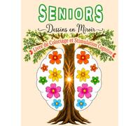Livre de Coloriage pour Seniors: Dessins Simples en Miroir pour Favoriser le Calme, la Concentration et la Stimulation Cognitive en Cas de Démence.