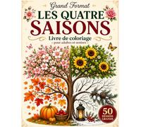 Livre de Coloriage pour Seniors: Les Quatre Saisons grands dessins faciles aux lignes épaisses Printemps, Été, Automne & Hiver