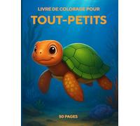 Livre de Coloriage pour Tout-Petits: 50 pages amusantes et faciles à colorier pour les enfants de 1 à 4 ans | Apprends les formes, les animaux et les ... pour tout-petits et enfants d’âge préscolaire