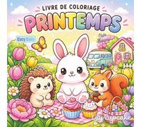 Livre de Coloriage Printemps - Détente, douceur & créativité au fil des pages ! Cosy colo et ambiance cozy cute: Offrez-vous une véritable parenthèse ... livre de coloriage inspiré du printemps…