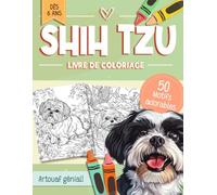Livre De Coloriage Shih Tzu: 40 Pages À Colorier Pour Enfants Et Adultes