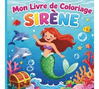Livre de Coloriage Sirènes: 60 dessins magiques à colorier pour enfants