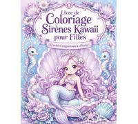Livre de Coloriage Sirènes Kawaii pour Filles: Activité créative océanique avec animaux marins, coquillages et trésors