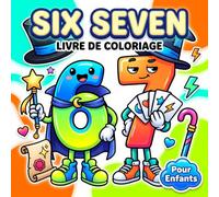 Livre De Coloriage Six Seven Brainrot: Dessins Amusants et Simples Inspirés des Phénomènes Viraux pour une Activité Créative Destinée à Toute la Famille