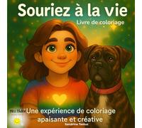 Livre de coloriage Souriez à la vie: Une expérience de coloriage apaisante et créative
