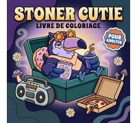 Livre De Coloriage Stoner Cutie: Dessins D’Animaux Fantaisistes Aux Ambiances Douces Et Rêveuses Pour Des Instants Créatifs Pleins De Calme