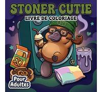 Livre De Coloriage Stoner Cutie Pour Adultes: Univers Psychédélique Tout En Douceur Peuplant Chaque Page D’Animaux Amusants Aux Lignes Simples Et Apaisantes