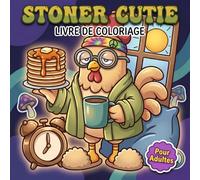 Livre De Coloriage Stoner Cutie: Univers Fantaisiste D’Animaux Amusants Et Motifs Relaxants Pour Éveiller L’Imagination Et Savourer Un Temps Rien Qu’À Soi