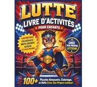 Livre de coloriage sur la lutte pour enfants : Petits héros du ring: 40 pages de coloriage amusantes et non violentes pour les filles et les garçons de 4 à 8 ans